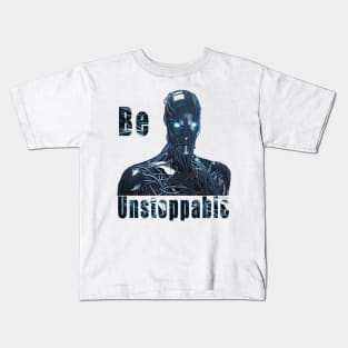 Be Unstoppable Kids T-Shirt